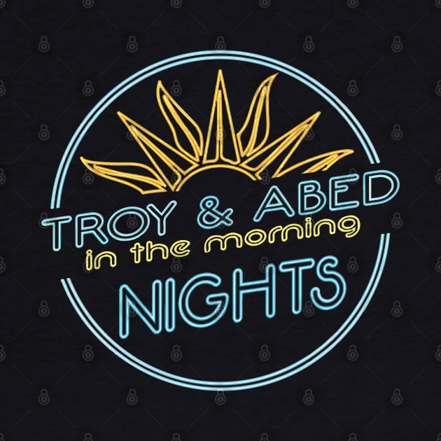 Troy and Abed in the morning (Nights) by GraphicTeeShop